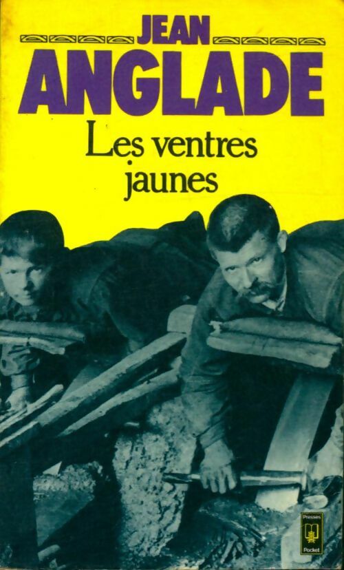 Livrenpoche : Les ventres jaunes - Jean Anglade - Livre