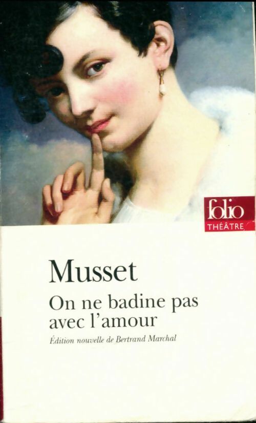 Livrenpoche : On ne badine pas avec l'amour - Alfred De Musset - Livre