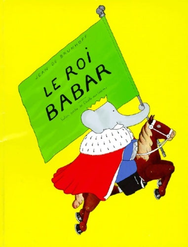 Livrenpoche : Le roi Babar - Jean De Brunhoff - Livre