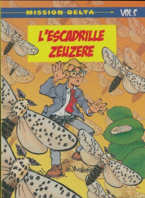 Livrenpoche : Mission delta Tome V : L'escasdrille zeuzere - Collectif - Livre