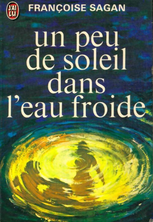 Livrenpoche : Un peu de soleil dans l'eau froide - Françoise Sagan - Livre