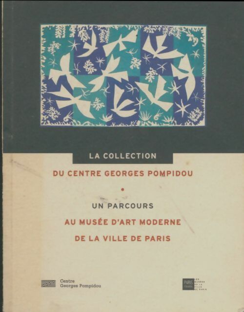 Livrenpoche : La collection du centre Georges pompidou : Un parcours au musée d'art moderne de la ville de Paris - Didier Ottinger - Livre