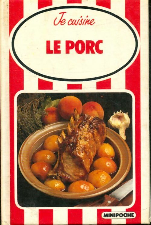 Livrenpoche : Je cuisine le porc - Collectif - Livre