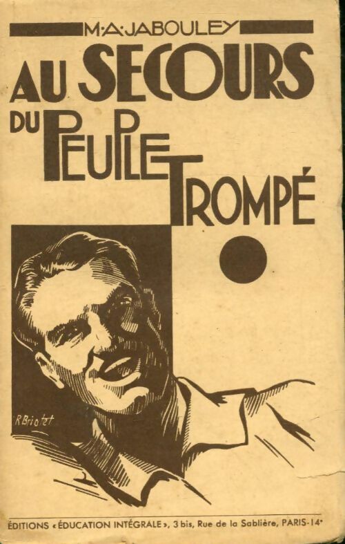 Livrenpoche : Au secours du peuple trompé - M.A Jabouley - Livre