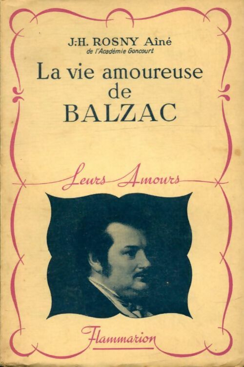 Livrenpoche : La vie amoureuse de Balzac - Joseph-Henry Rosny Ainé - Livre