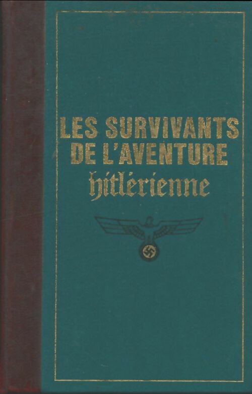 Livrenpoche : Les survivants de l'aventure hitlérienne Tome I - Jean Dumont - Livre