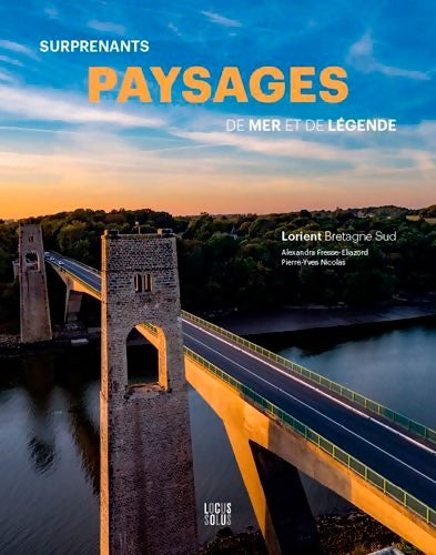Livrenpoche : Surprenants paysages de mer et de légende. Lorient - Alexandra Fresse-Eliazord - Livre