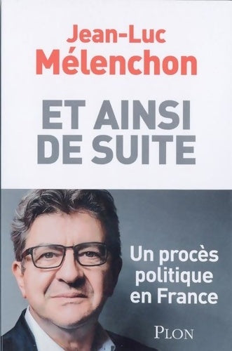 Livrenpoche : Et ainsi de suite - Jean-Luc Mélenchon - Livre