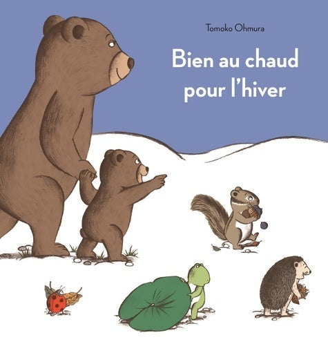 Bien au chaud pour l'hiver - Tomoko Ohmura - Livre
