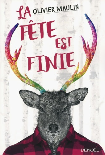 Livrenpoche : La fête est finie - Olivier Maulin - Livre