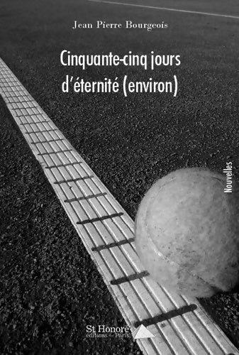 Livrenpoche : Cinquante-cinq jours d'éternité (environ) - Jean Pierre Bourgeois - Livre