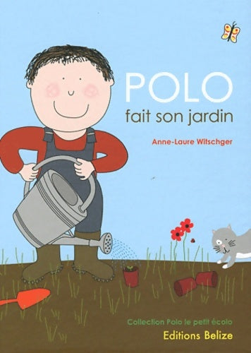 Livrenpoche : Polo fait son jardin - Anne-Laure Witschger - Livre