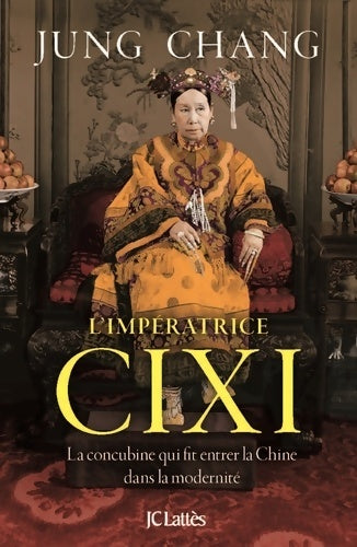 L'impératrice Cixi - Jung Chang - Livre