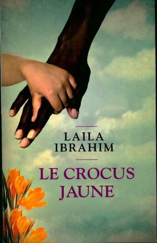 Livrenpoche : Le crocus jaune - Laila Ibrahim - Livre