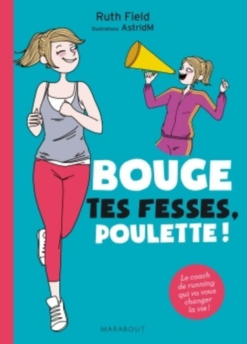 Livrenpoche : Bouge tes fesses, ma poulette - Ruth Field - Livre