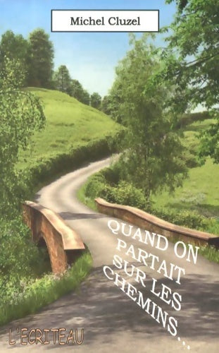 Livrenpoche : Quand on partait sur les chemins... - Michel Cluzel - Livre