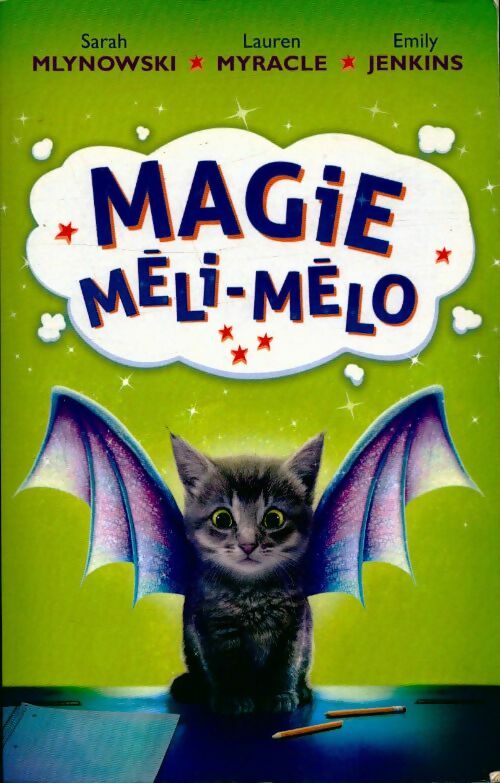 Livrenpoche : Magie méli-mélo Tome I  - Sarah Mlynowski - Livre
