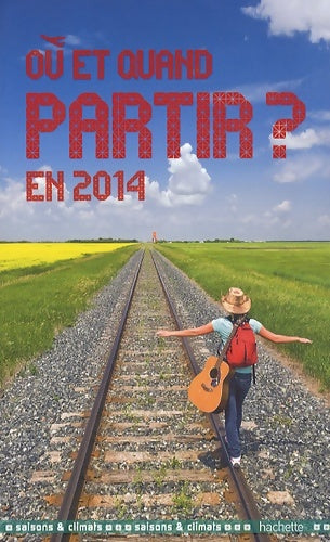 Livrenpoche : Où et quand partir en 2014 ? - Jean-Noël Darde - Livre