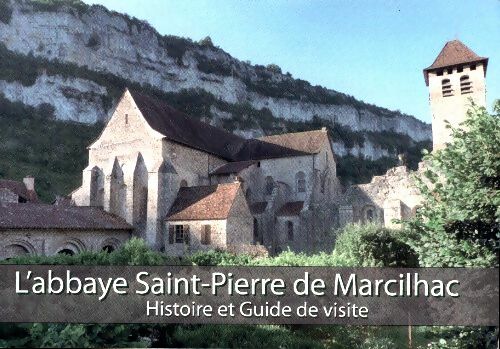 Livrenpoche : L'abbaye saint-pierre de Marcilhac. Histoire et guide de visite - Collectif - Livre