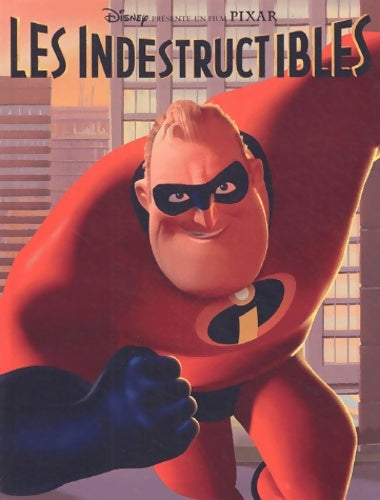 Livrenpoche : Les indestructibles - Walt Disney - Livre
