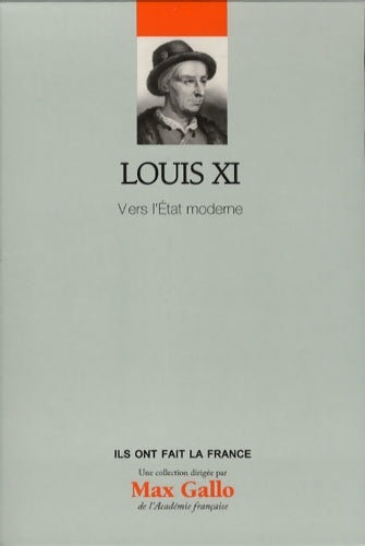 Livrenpoche : Louis XI. Vers l'état moderne - Max Gallo - Livre