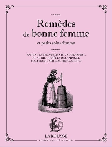 Livrenpoche : Remèdes de bonne femme et petits soins d'antan - Collectif - Livre
