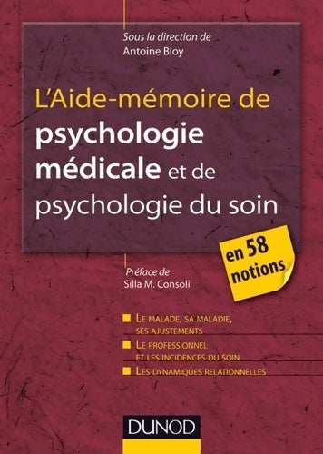 Livrenpoche : L'aide-mémoire de psychologie médicale et psychologie du soin - Antoine Bioy - Livre