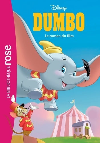 Livrenpoche : Dumbo. Le roman du film - Disney - Livre