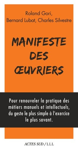 Livrenpoche : Manifeste des oeuvriers - Roland Gori - Livre