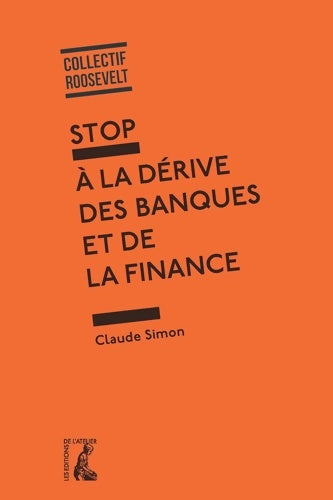 Livrenpoche : Stop à la dérive des banques et de la finance - Claude Simon - Livre