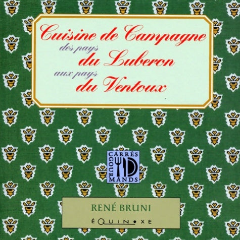 Livrenpoche : Cuisine de campagne des pays du Lubéron aux pays du Ventoux - René Bruni - Livre