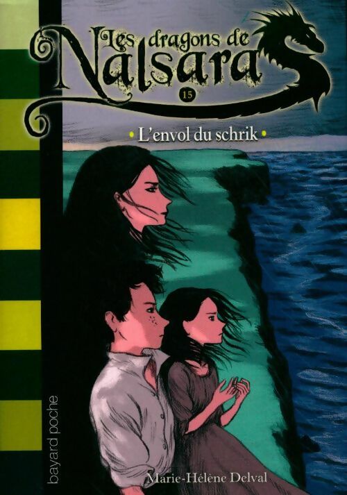 Livrenpoche : Les dragons de Nalsara Tome XV : L'envol du schrik - Alban Marilleau - Livre
