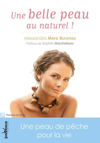 Livrenpoche : Une belle peau au naturel ! Une peau de pêche pour la vie - Alessandra Moro Buronzo - Livre