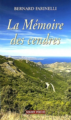 Livrenpoche : La mémoires des cendres - Bernard Farinelli - Livre