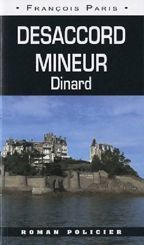 Livrenpoche : Désaccord mineur. Dinard - François Paris - Livre
