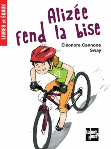 Livrenpoche : Alizée fend la bise - Eléonore Cannone - Livre