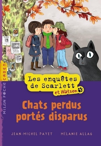 Livrenpoche : Les enquêtes de Scarlett et Watson : Chats perdus portés disparus - Jean-Michel Payet - Livre