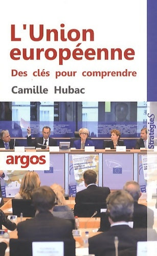 Livrenpoche : L'union européenne. Des clés pour comprendre - Camille Hubac - Livre