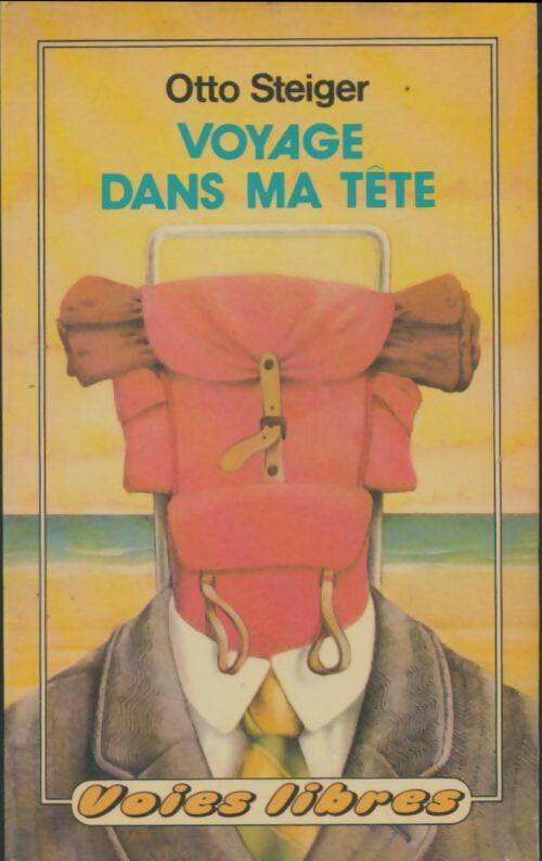 Livrenpoche : Voyage dans ma tête - Otto Steiger - Livre