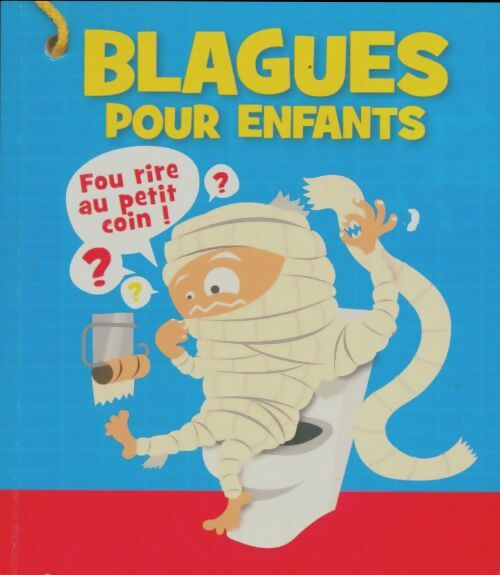 Livrenpoche : Blagues pour enfants : Fou rire au petit coin - Collectif - Livre