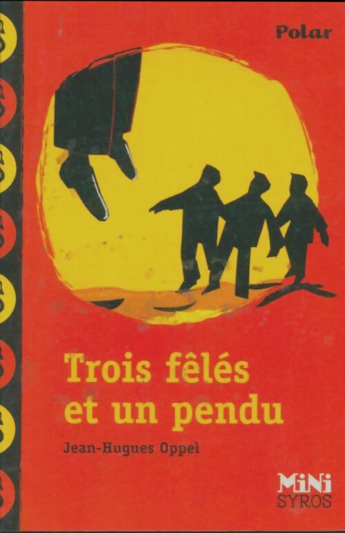 Livrenpoche : Trois fêlés et un pendu - Jean-Hugues Oppel - Livre