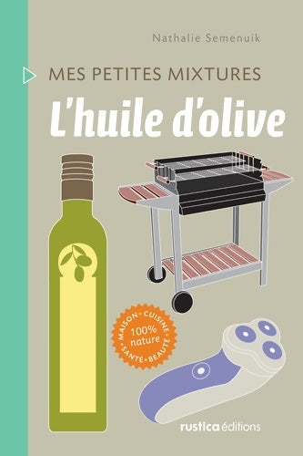 Livrenpoche : L'huile d'olive - Nathalie Semenuik - Livre