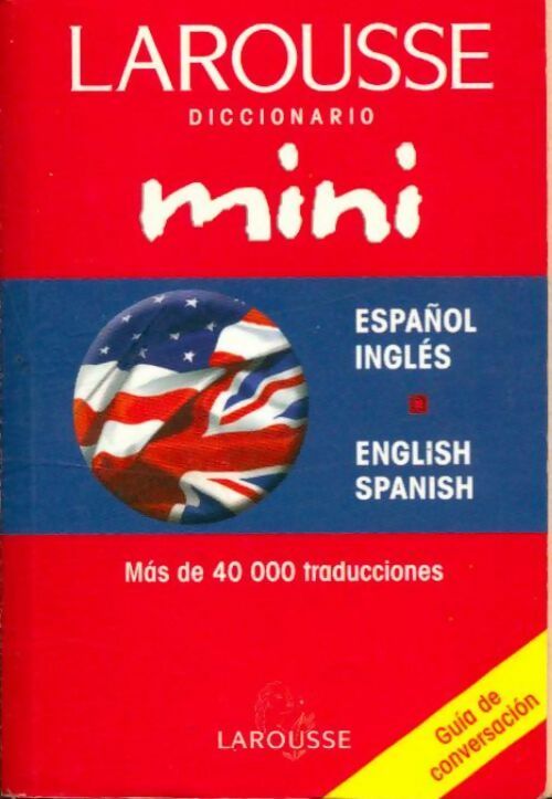 Diccionario mini ingles-espanol/ mini english-spanish dictionary - Collectif -  Larousse diccanario - Livre