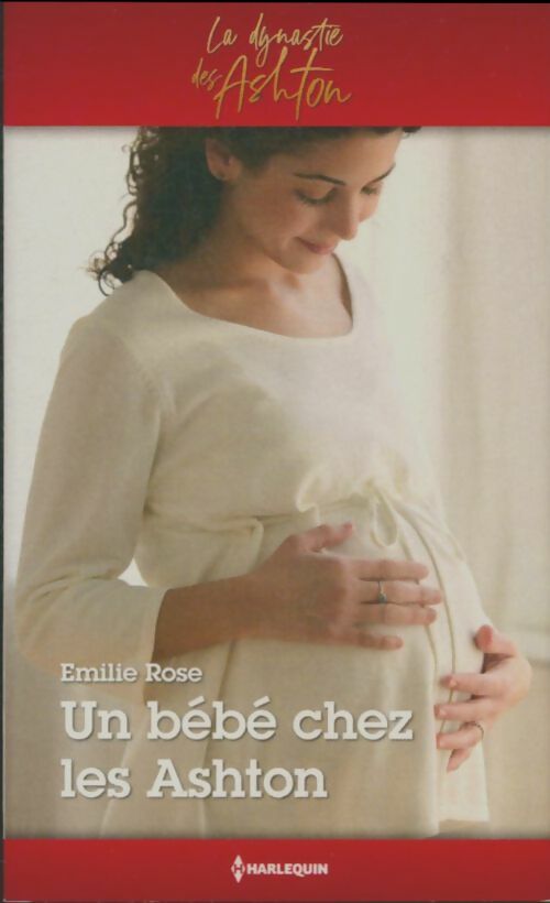 Livrenpoche : Un bébé chez les Ashton - Emilie Rose - Livre