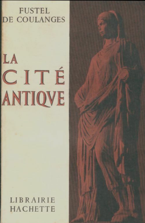 Livrenpoche : La cité antique - N. Denis Fustel de Coulanges - Livre