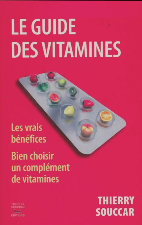 Livrenpoche : Le guide des vitamines - Thierry Souccar - Livre