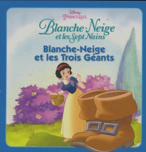 Livrenpoche : Blanche-Neige et les sept nains : Blanche-Neige et les trois géants - Disney - Livre