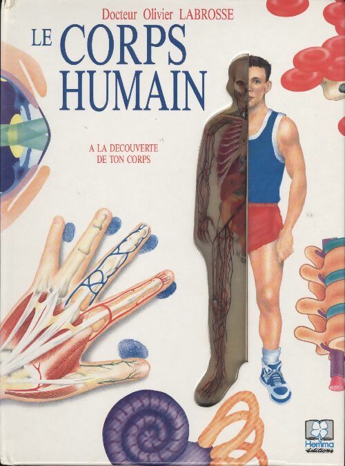 Livrenpoche : Le corps humain. A la découverte de ton corps - Labrosse - Livre
