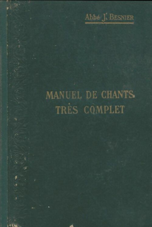 Livrenpoche : Manuel de chants très complet - J Besnier - Livre