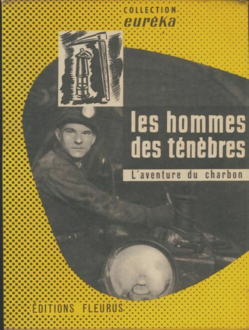 Livrenpoche : Les hommes des ténèbres, l'aventure du charbon - Jean Mauduit - Livre
